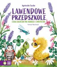 Lawendowe Przedszkole. Czułe bajeczki na radości.. - Agnieszka Tyszka