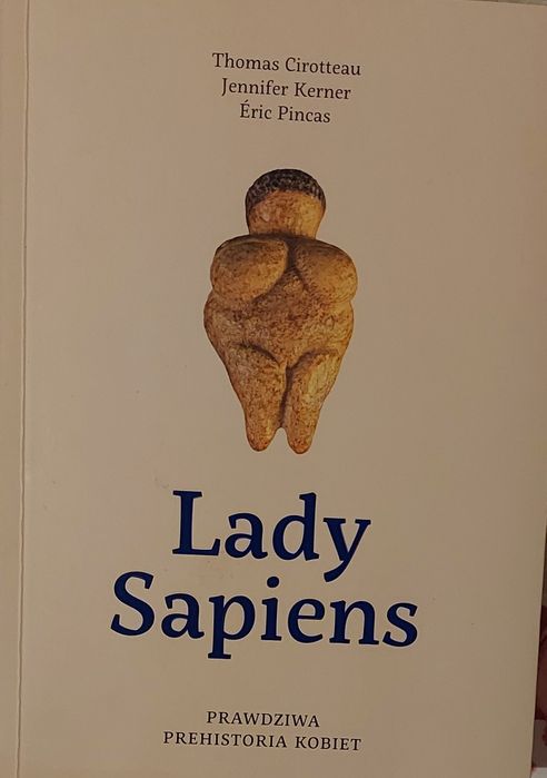 Lady Sapiens, Prawdziwa historia kobiet