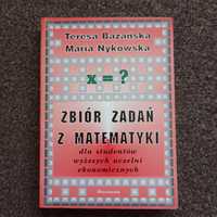 Zbiór zad z matematyki dla studentów ekonomicznych Bażańska Nykowska