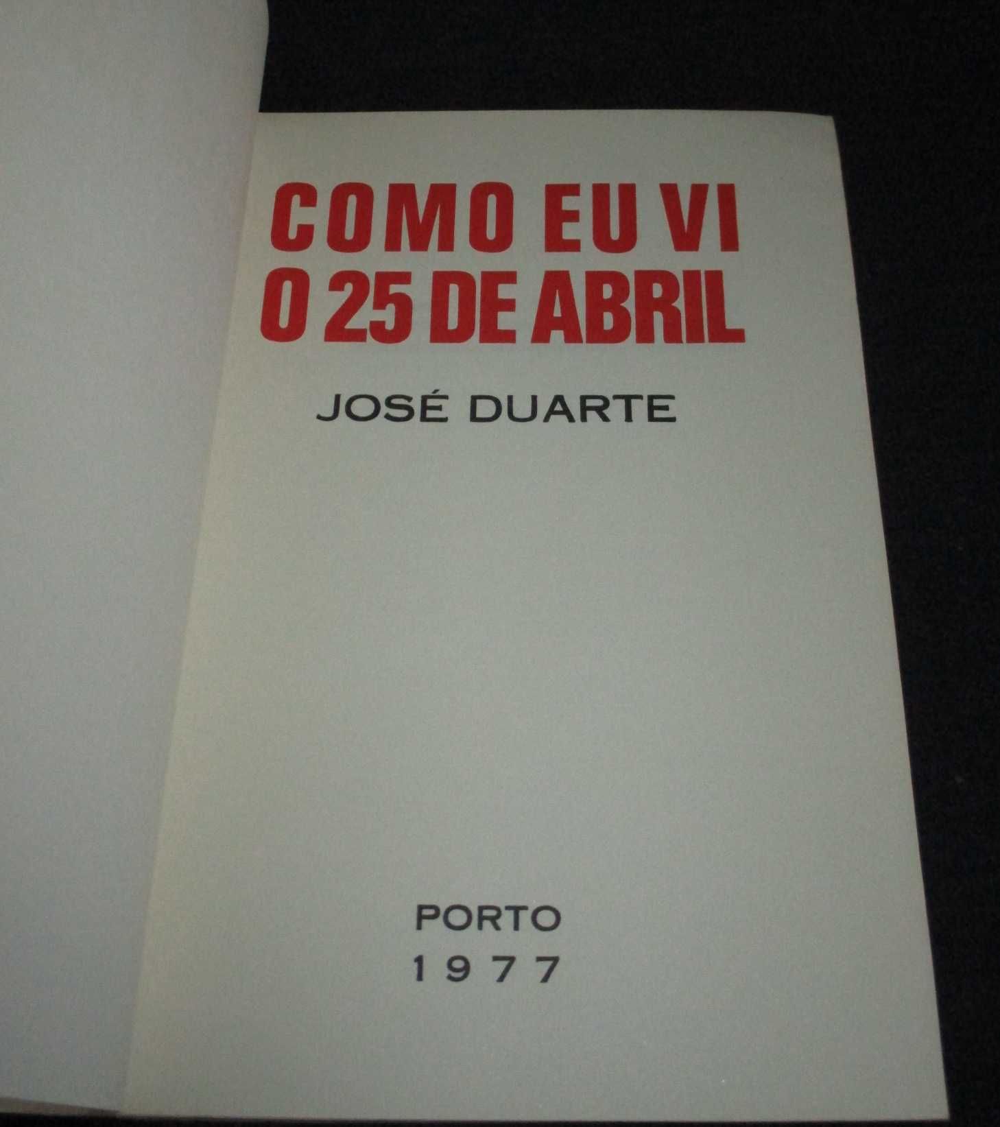 Livro Como eu vi o 25 de Abril José Duarte 1977