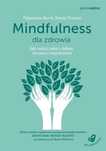 Mindfulness dla zdrowia. Jak radzić sobie z bólem