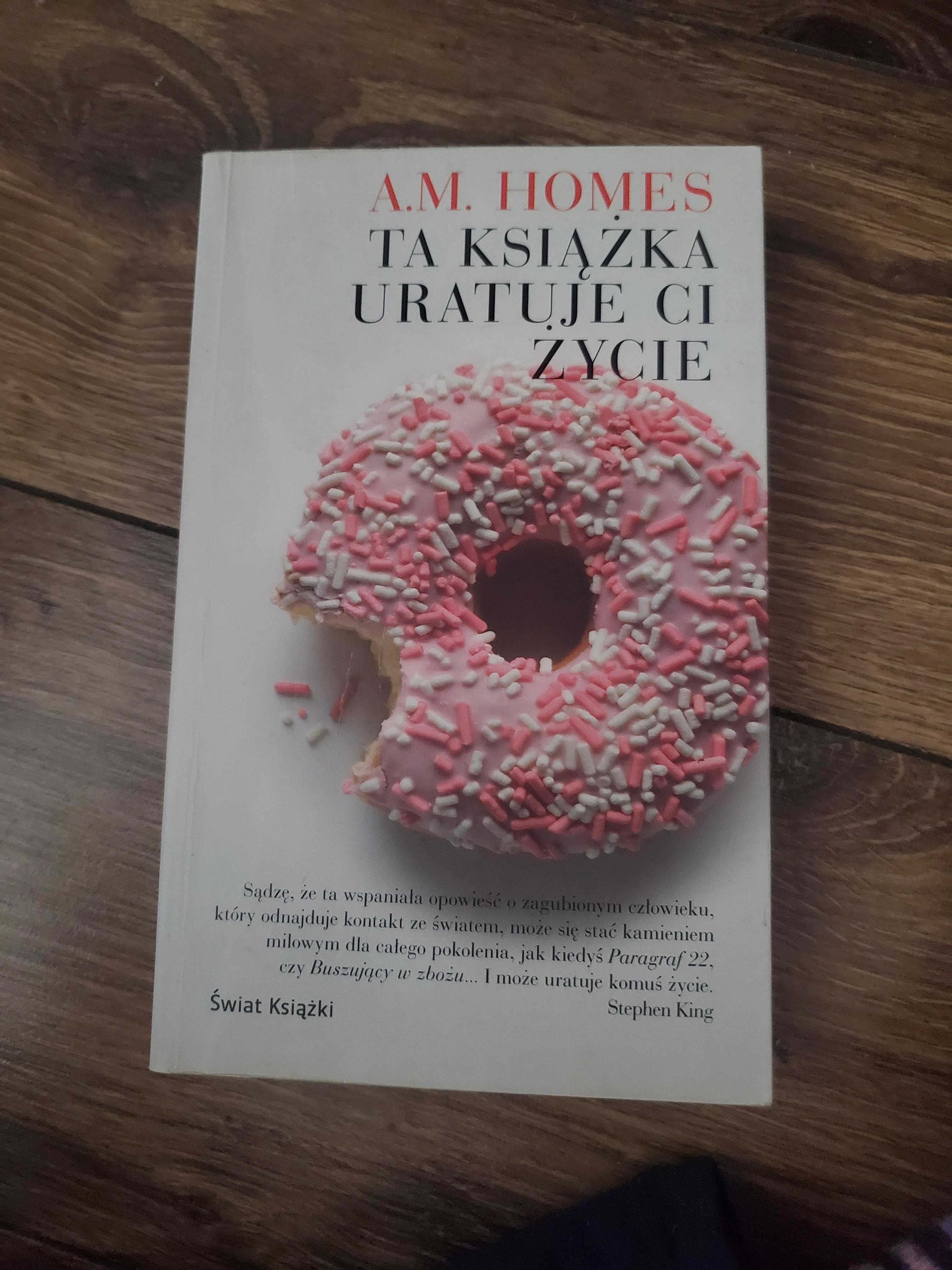 A.M. Homes Ta książka uratuje Ci życie