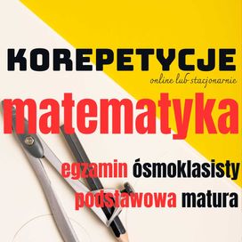 Matematyka korepetycje, matura, egzamin, Zielona Góra/Warszawa/online