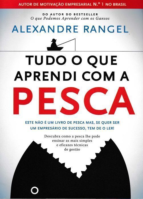 Livro Tudo o Que Aprendi Com a Pesca de Alexandre Rangel