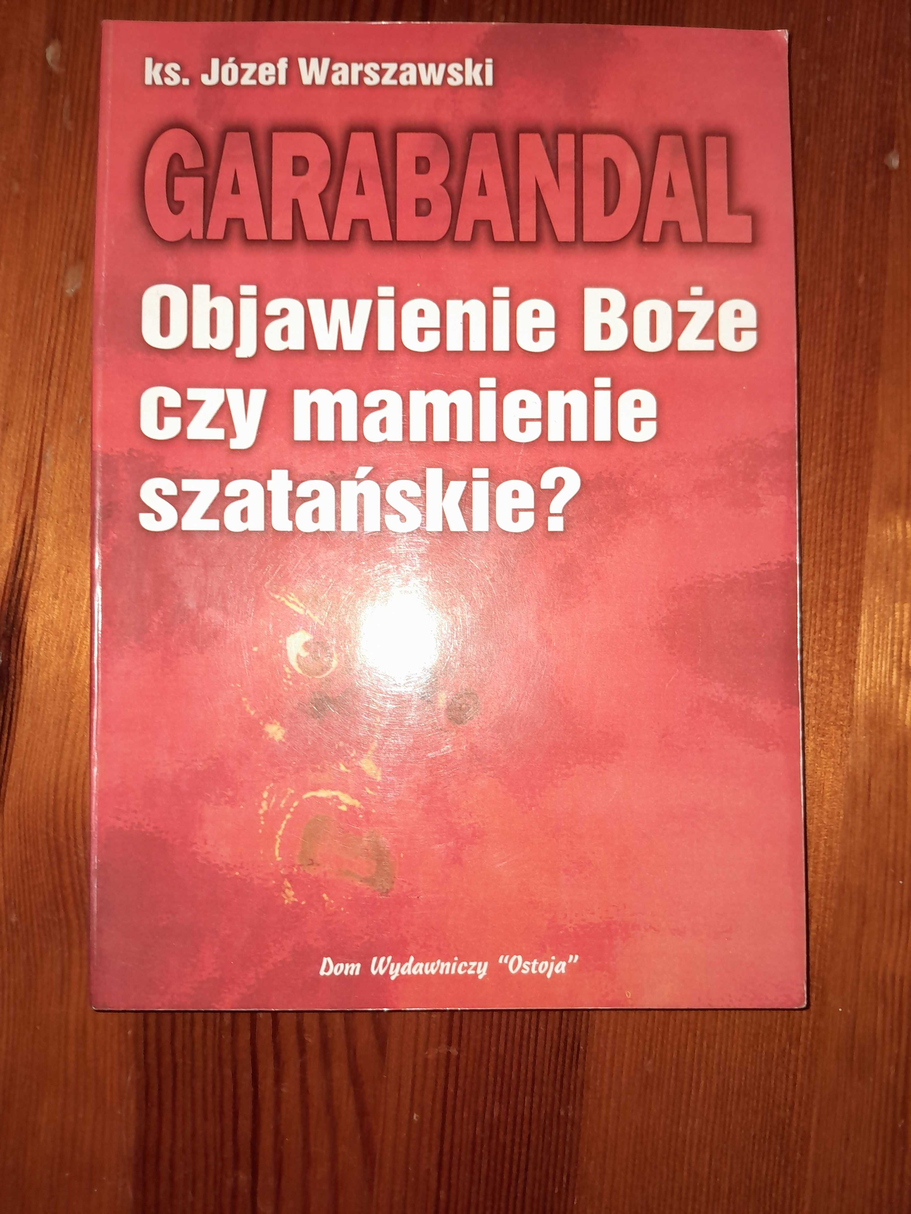 Garabandal Objawienie Boże czy szatańskie? Ostoja Warszawski