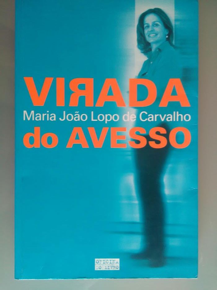 Virada do Avesso, de Maria João Lopo de Carvalho - Como novo!*