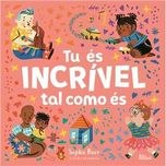 Tu És Incrível Tal Como És, Sophie Beer