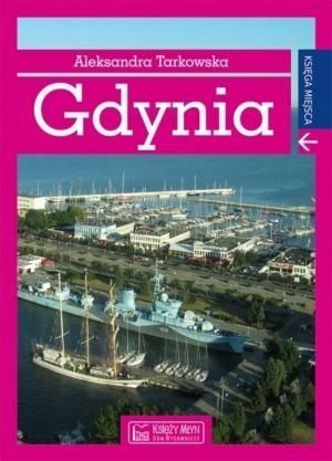 Gdynia. Księga Miejsca