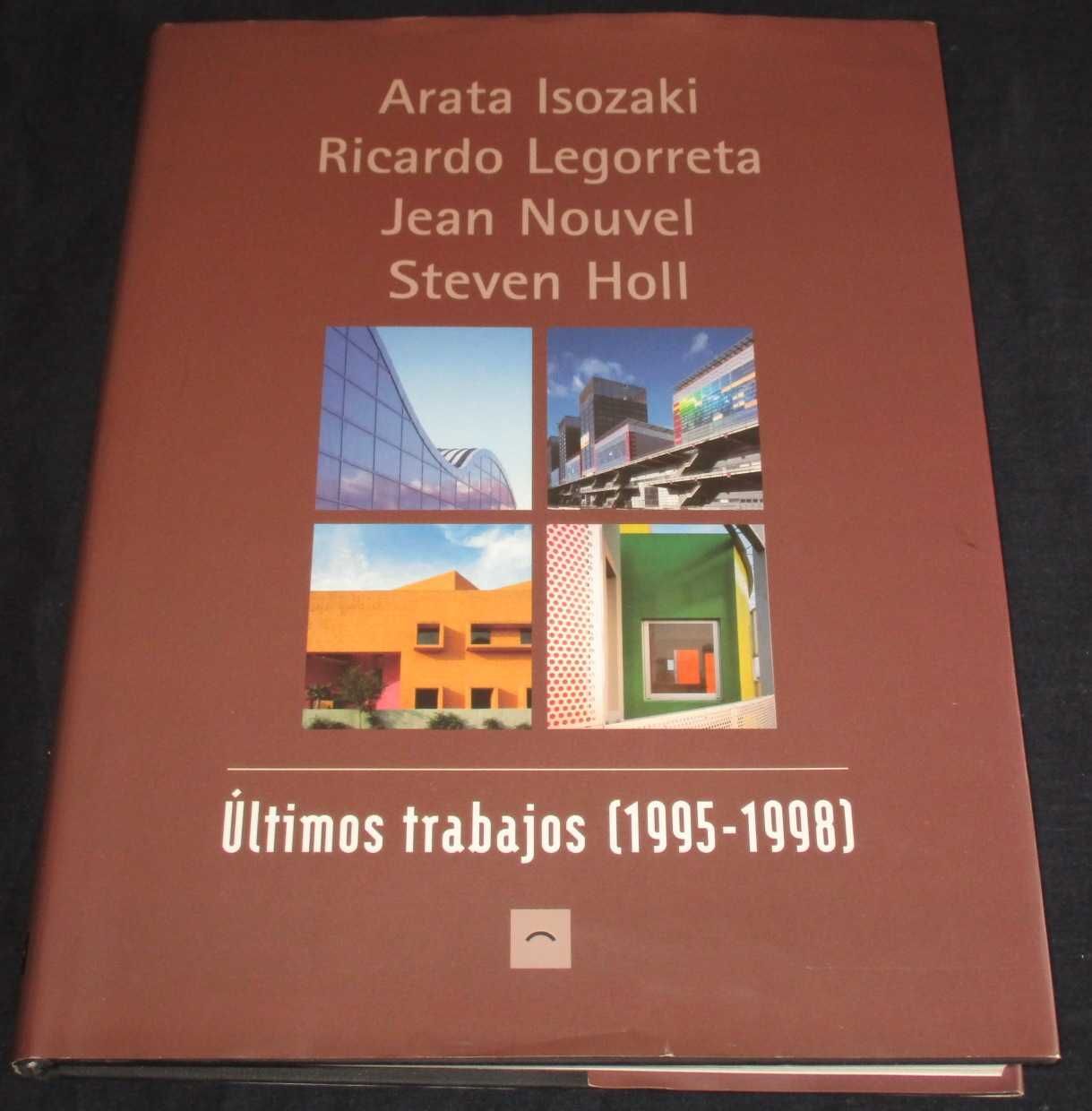 Livro Últimos Trabajos 1995 a 1998 Isozaki Legorreta Nouvel Holl