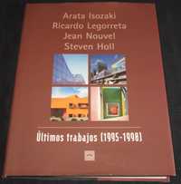 Livro Últimos Trabajos 1995 a 1998 Isozaki Legorreta Nouvel Holl