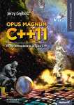 Opus Magnum C++11 Programowanie W Języku C T1-3 J Grębosz (Folia/Opis)