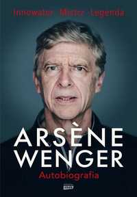 Arsene Wenger. Autobiografia, Arsene Wenger