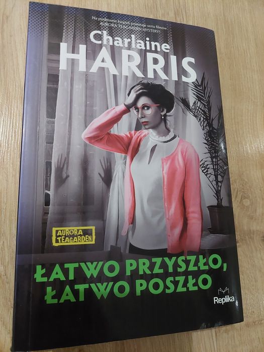 Charlaine Harris – Łatwo przyszło, łatwo poszło