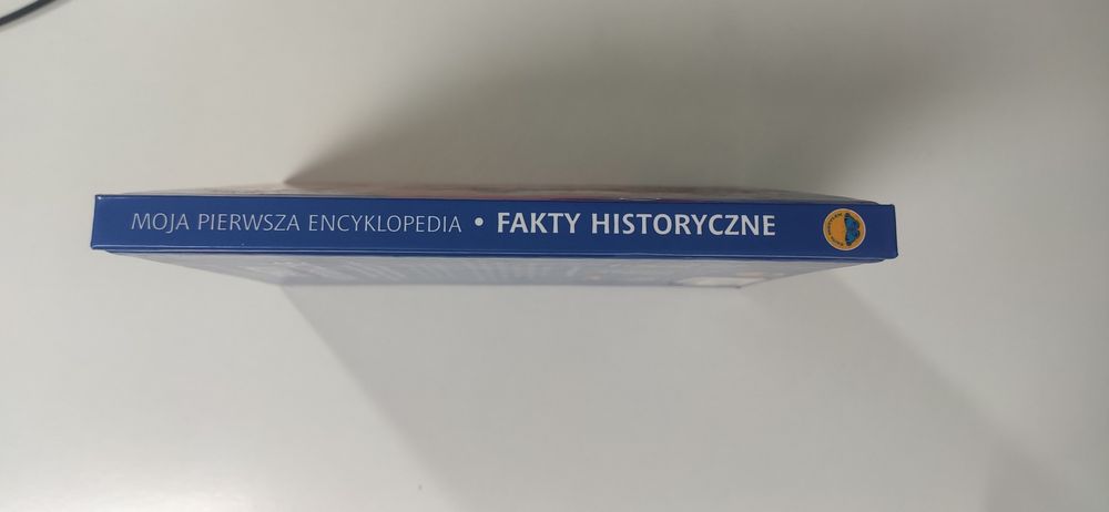"Fakty historyczne" Moja pierwsza encyklopedia