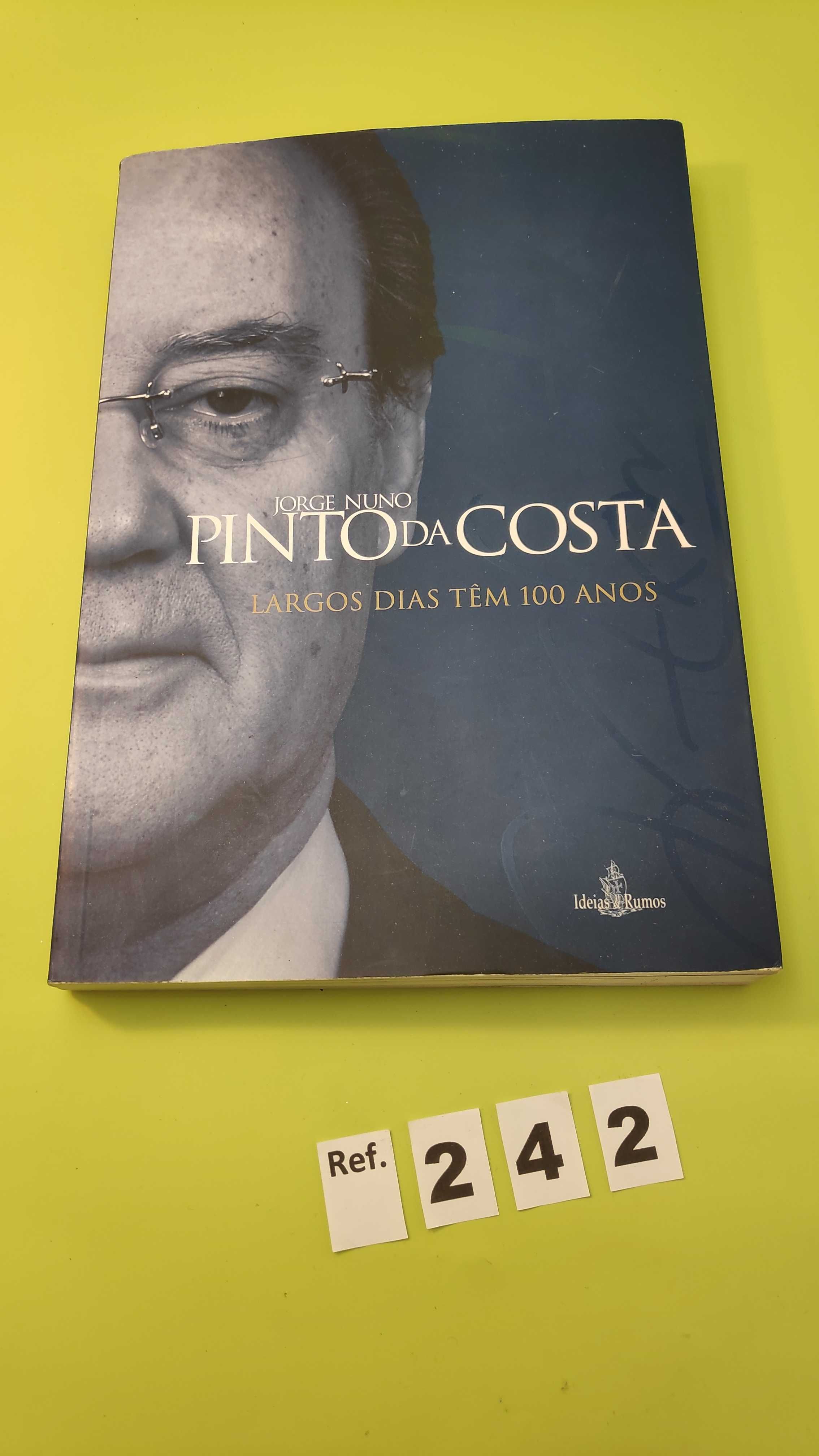 LIVRO JORGE NUNO PINTO DA COSTA "LARGOS DIAS TÊM 100 ANOS"