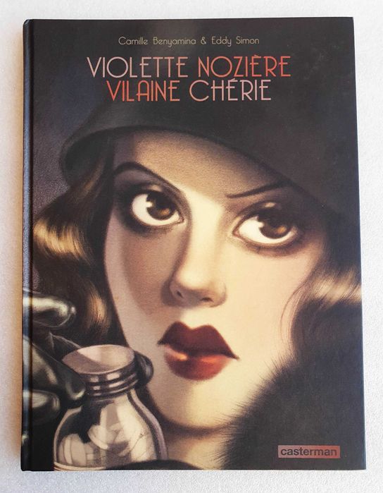 Álbum BD ~ "Violette Nozière Vilaine Chérie" ~ Casterman ~ 2014