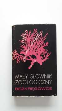 Mały słownik zoologiczny Bezkręgowce Wiedza Powszechna Warszawa 1984
