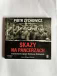 Audiobook „Skazy na pancerzach” Piotr Zychowicz