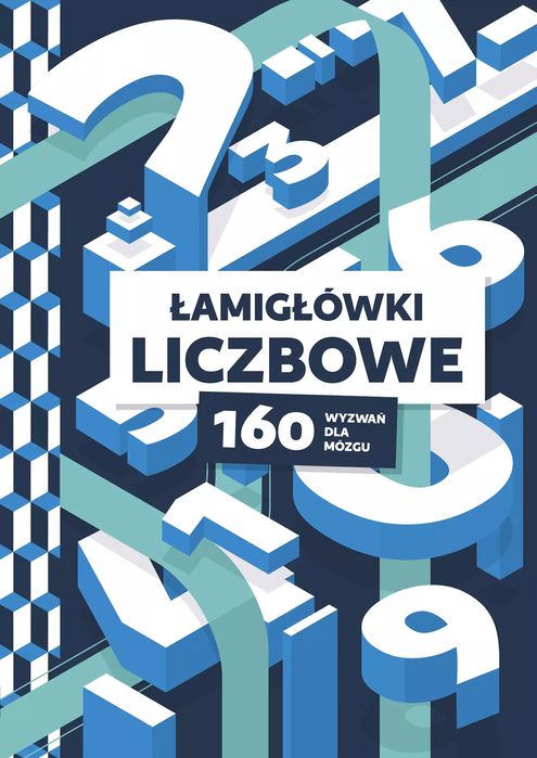 Łamigłówki liczbowe. 160 wyzwań dla mózgu. Liber. Nowy Produkt
