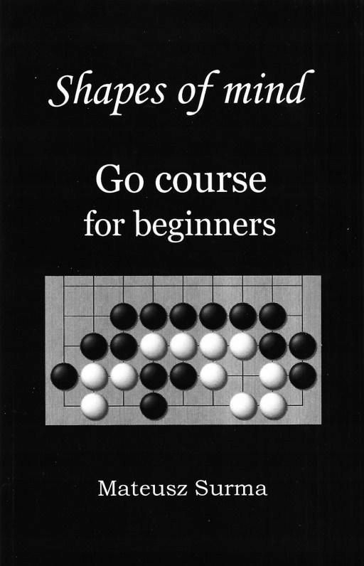 Shapes Of Mind. Go Course For Beginners