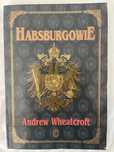 Andrew Wheatcroft - Habsburgowie