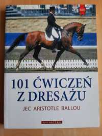 Książka "101 ćwiczeń z dresażu" - Jec Aristotle Ballou - nowa!
