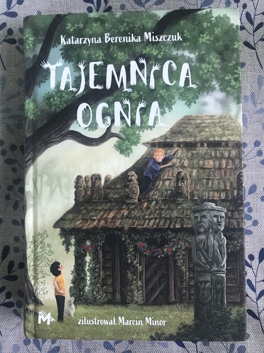 Ksiazka Tajemnica ognia. Klub Kwiatu Paproci. Tom 3