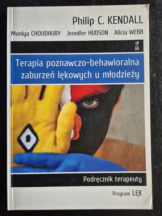 Terapia poznawczo-behawioralna zaburzeń lękowych u młodzieży Podręczni