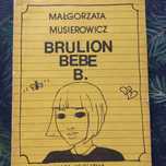Brulion Bebe B. Małgorzata Musierowicz