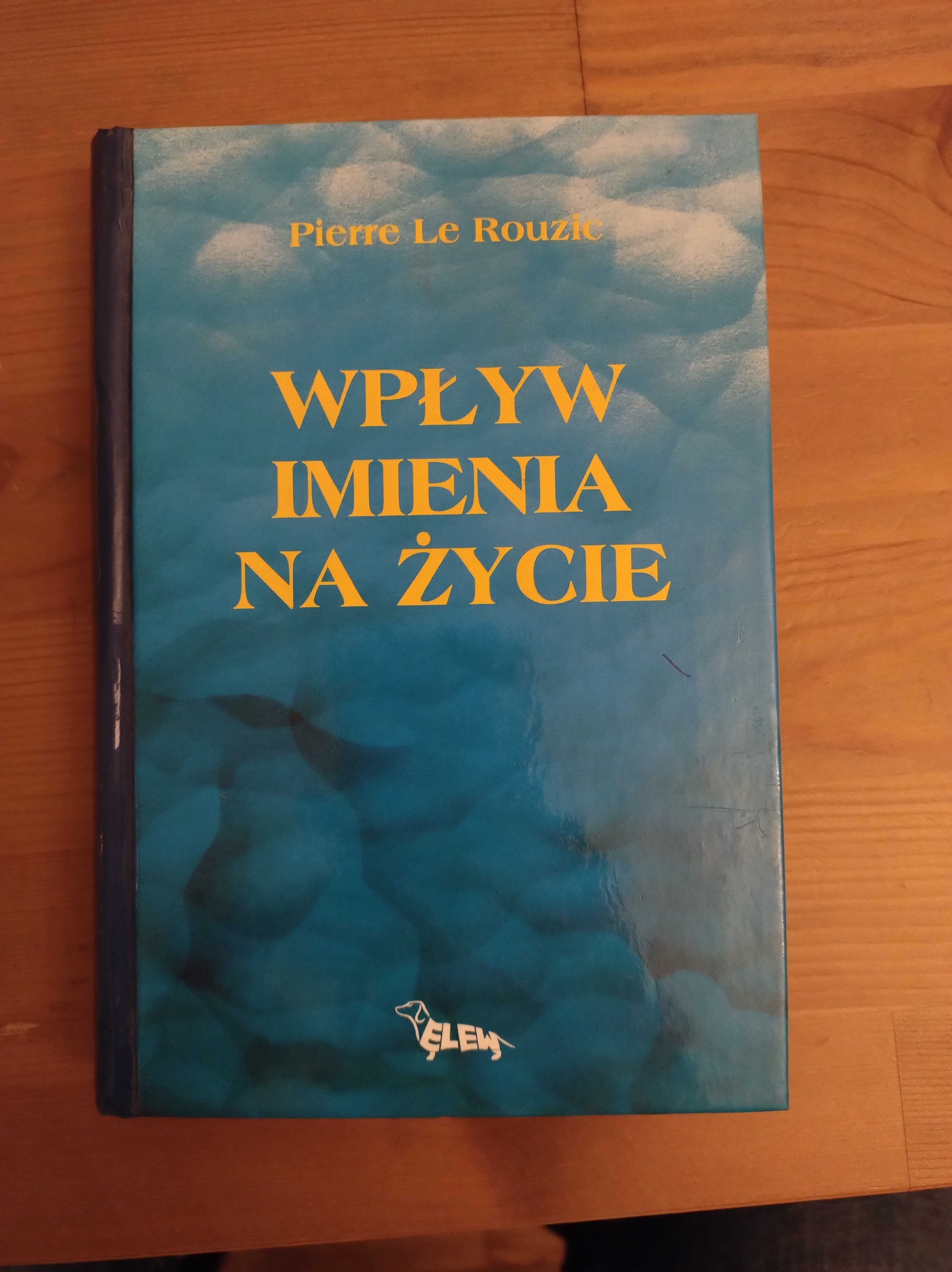 Pierre Le Rouzic - Wpływ imienia na zycie