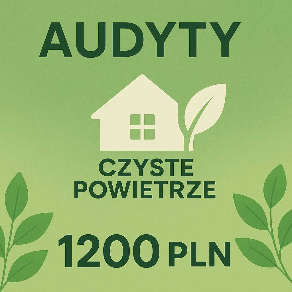 Audyt Energetyczny Czyste Powietrze Audyty dotacje