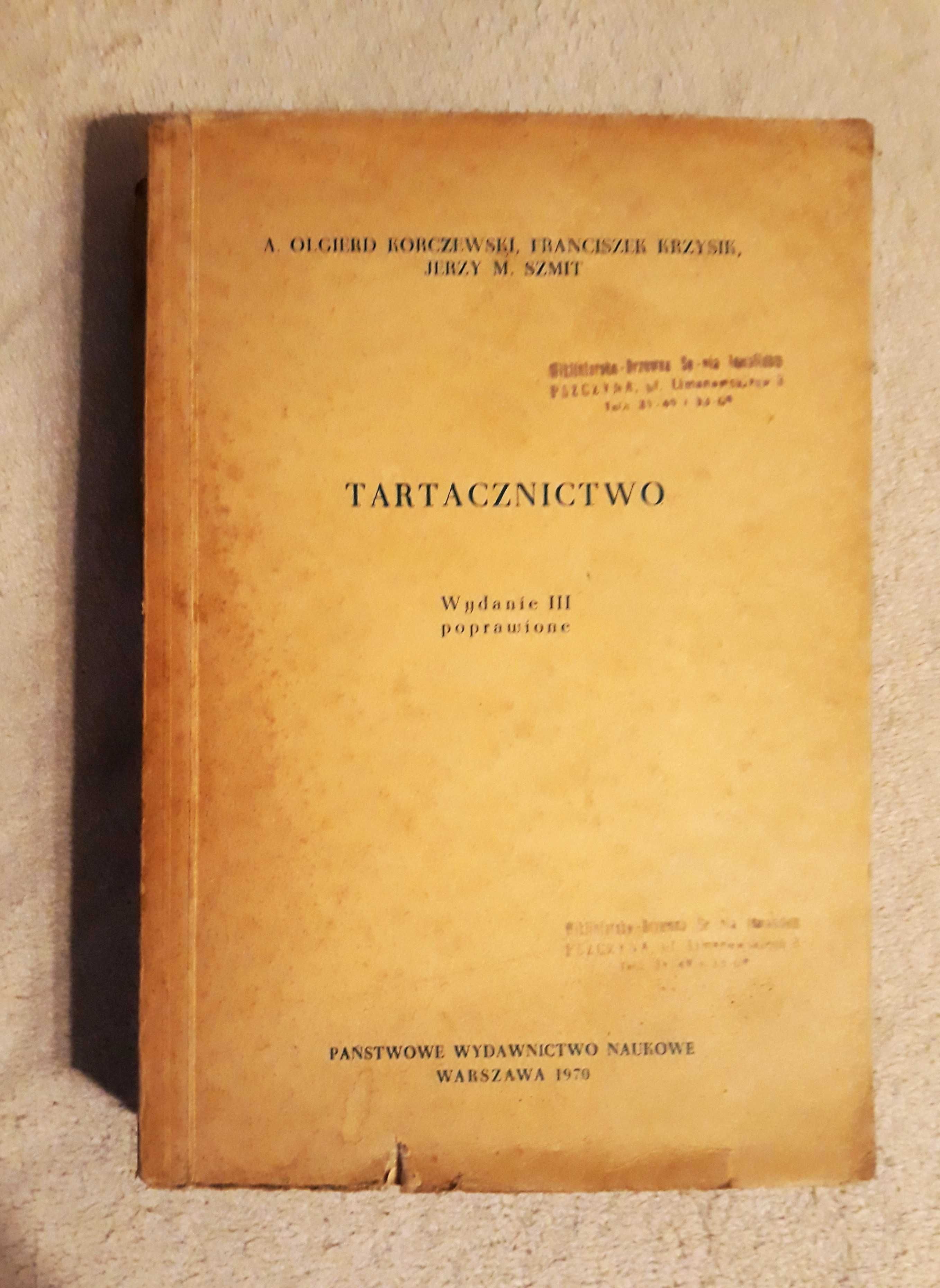 Tartacznictwo - Olgierd Korczewski, Franciszek Krzysik, Jerzy Szmit