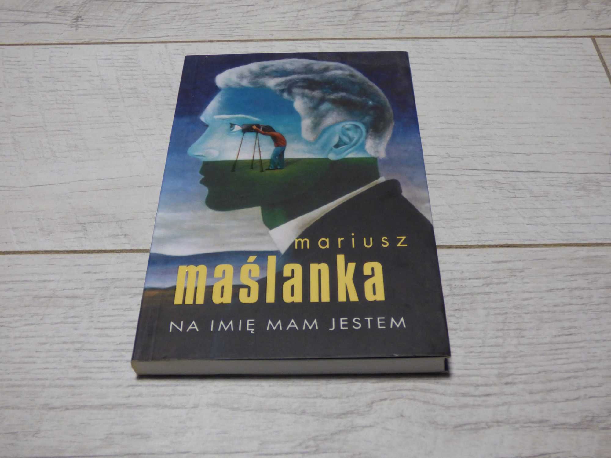 Na imię mam Jestem   Mariusz Maślanka