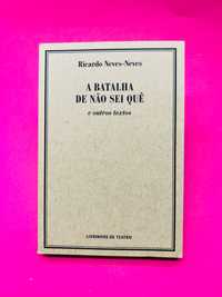 A Batalha de Não sei quê - Ricardo Neves-Neves