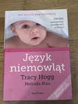Książka „ Jezyk niemowlat , Jezyk dwulatka” Tracy Hogg
