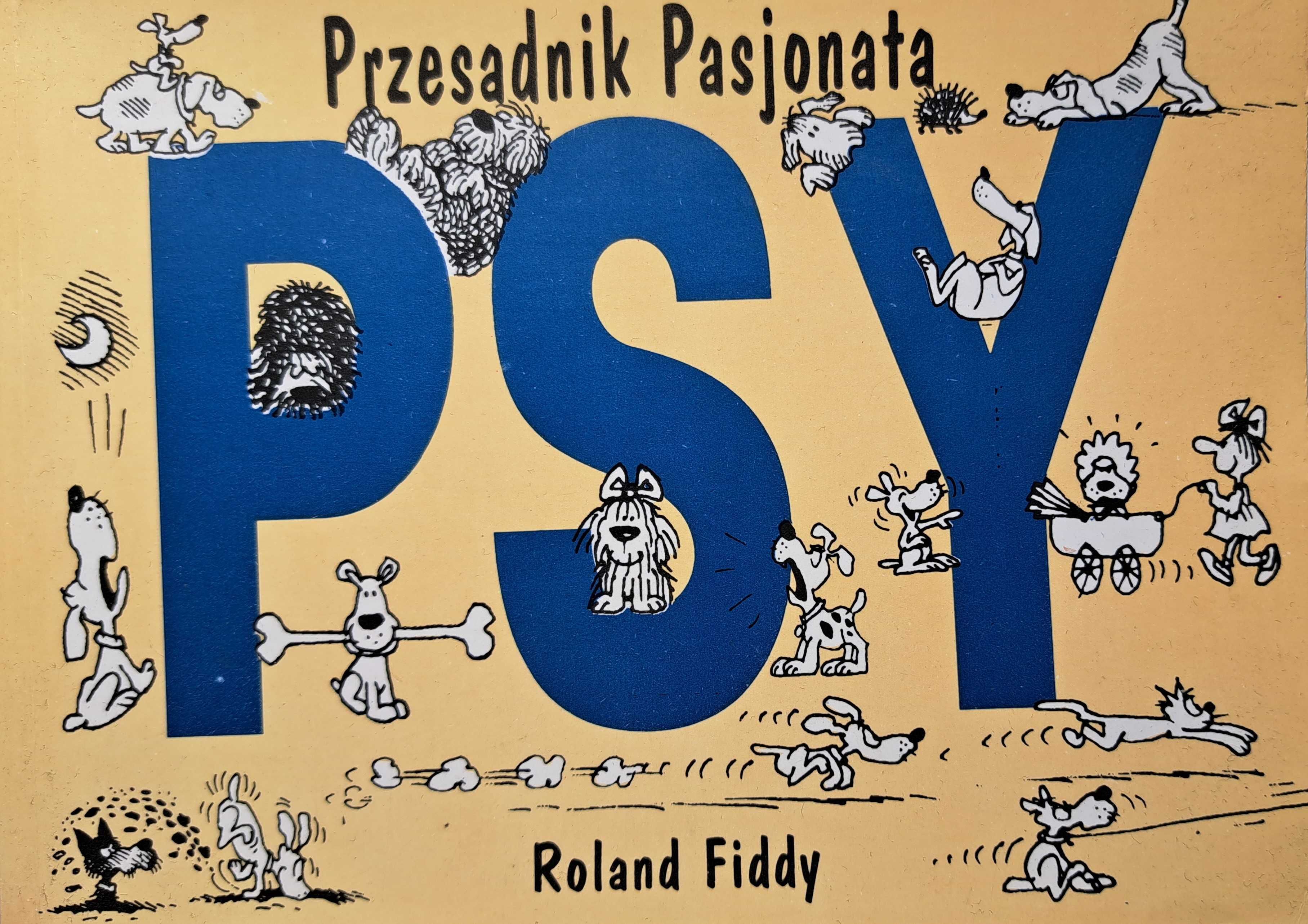 Roland Fiddy "Poradnik Pasjonata. Psy"