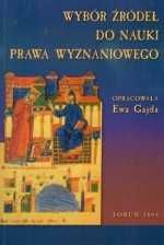 Prawo wyznaniowe: Wybór źródeł do nauki prawa wyznaniowego - Ewa GAJDA