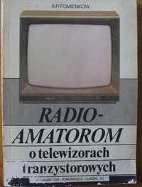 Książka " Radioamatorom o telewizorach tranzystorowych ".