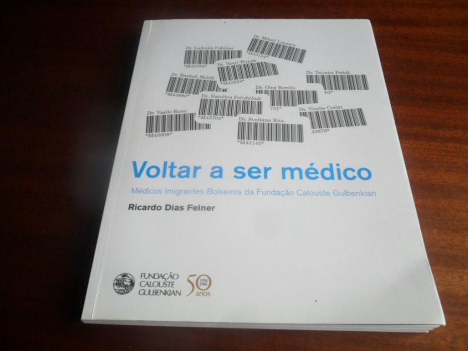 "Voltar a Ser Médico - Médicos Imigrantes Bolseiros da Fundação Calous