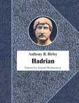 Hadrian Cesarz Niestrudzony Anthony R. Birley Piw Biografie NOWA