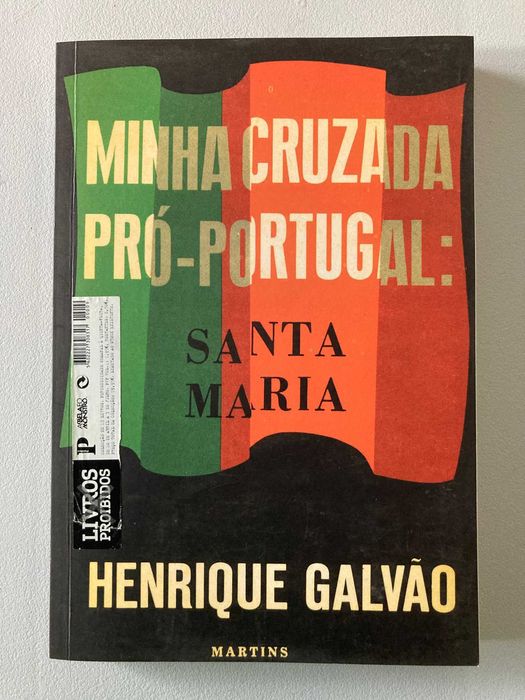 Minha Cruzada Pós-Portugal: Santa Maria, de Henrique Galvão