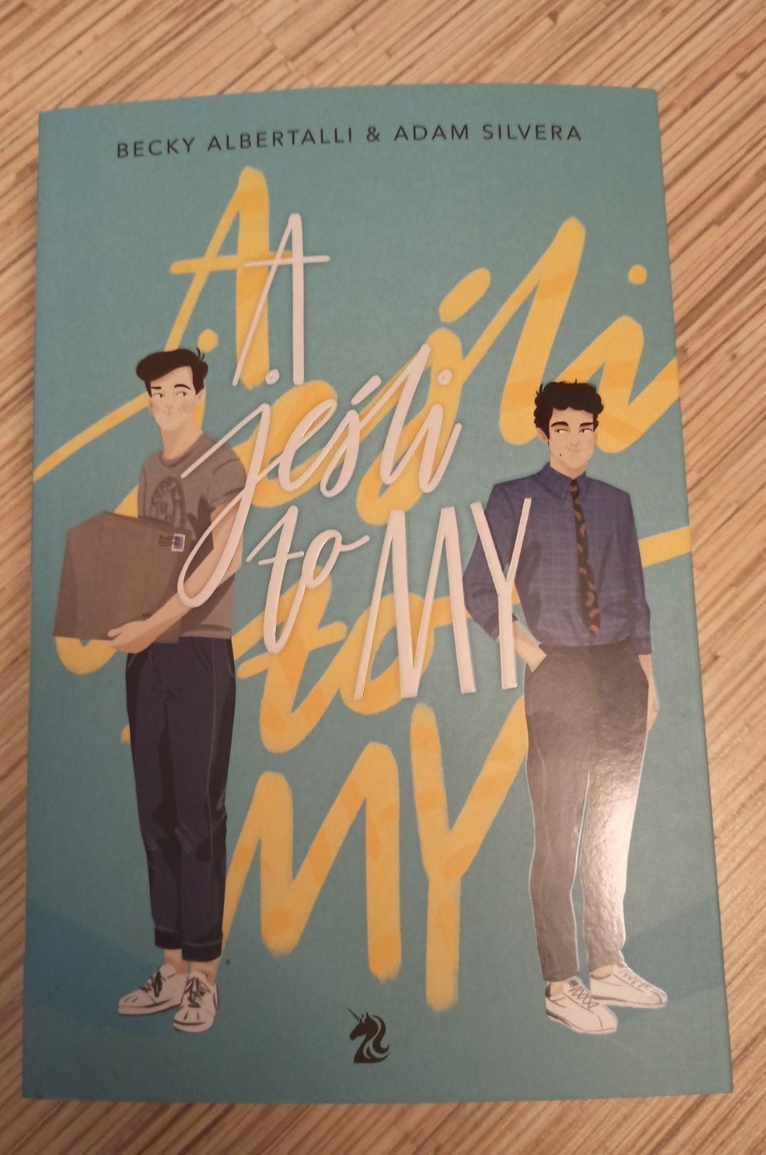 Nowa książka A jeśli to my Becky Albertalli Adam Silvera geje