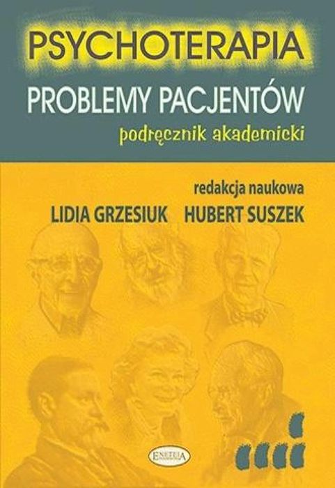 Psychoterapia. Problemy pacjentów Eneteia Lidia Grzesiuk, Hubert