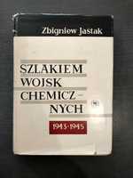 Szlakiem wojsk chemicznych - Zbigniew Jaśtak