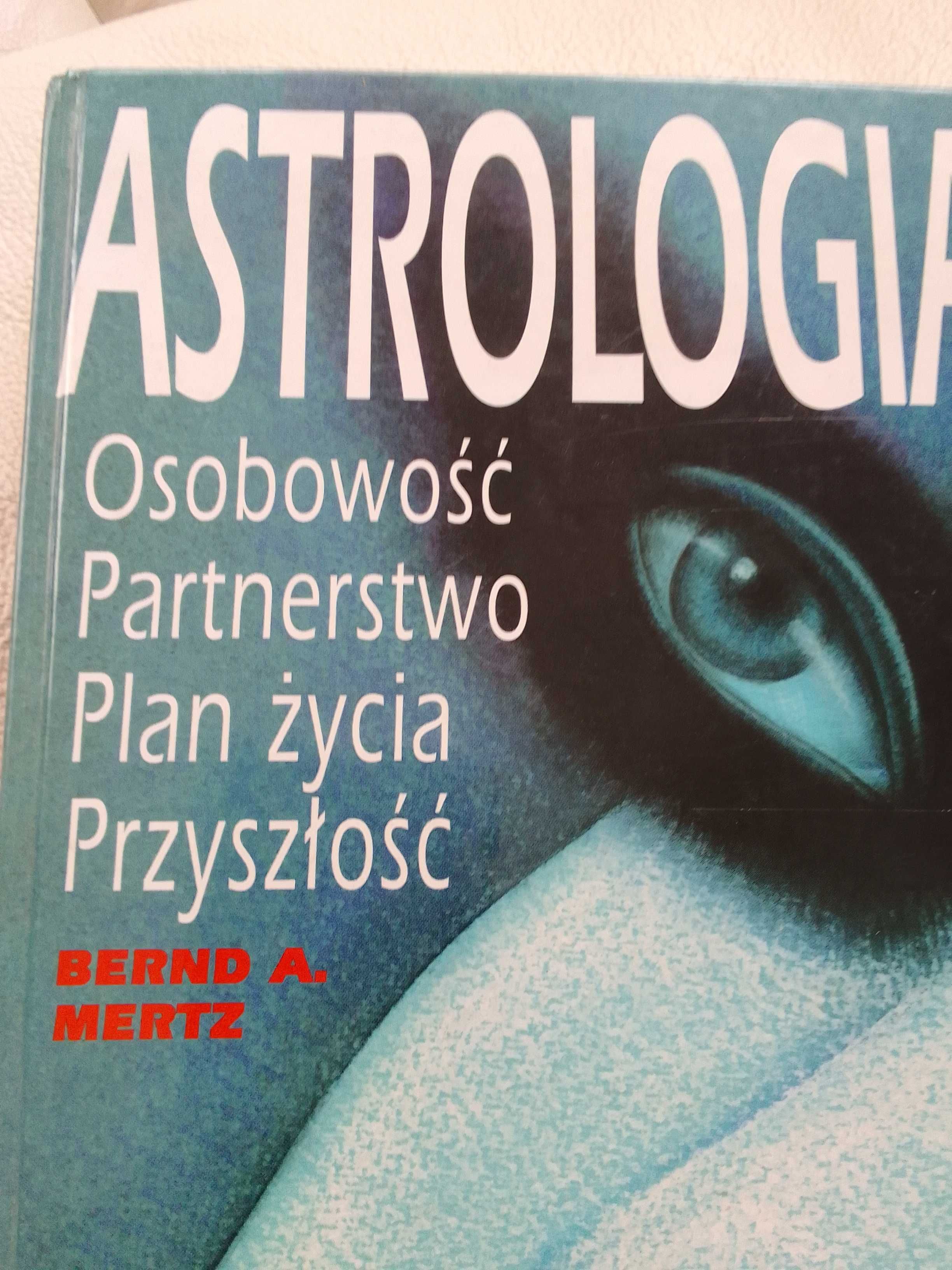 Bernd A. Mertz - Astrologia, Partnerstwo, Plan życia, Przyszłość