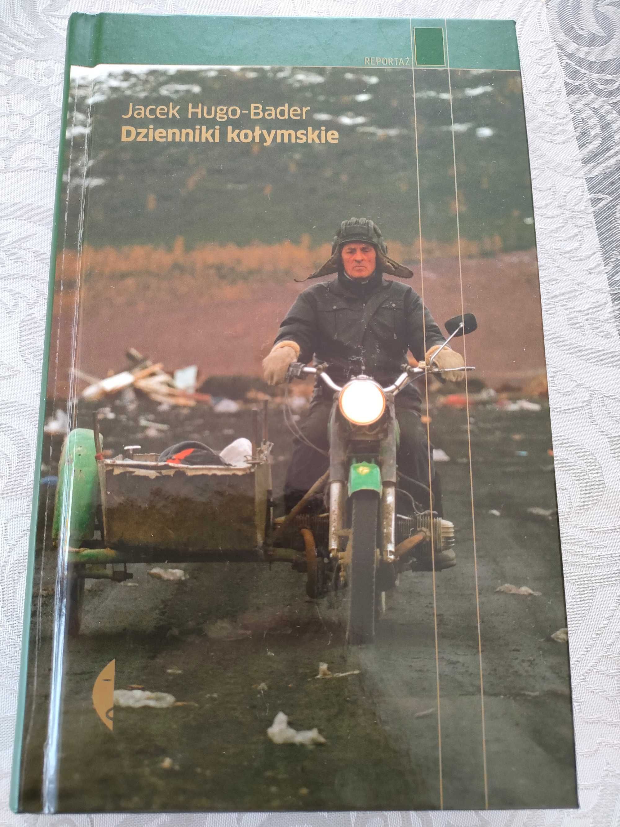 "Dzienniki kołymskie" Jacek Hugo-Bader
