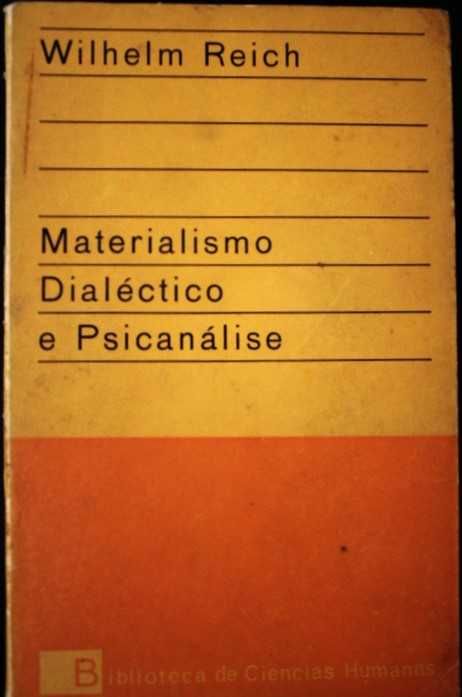 Wilhelm Reich - Materialismo Dialéctico e Psicanálise, 1ª ed. PT