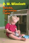 Dziecko, jego rodzina i świat Donald Woods Winnicott nowa