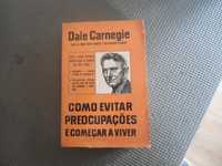 Como evitar preocupações e começar a viver por Dale Carnegie
