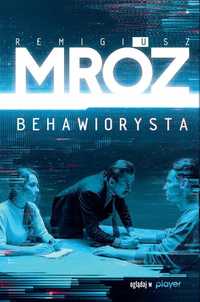 Behawiorysta, Remigiusz Mróz